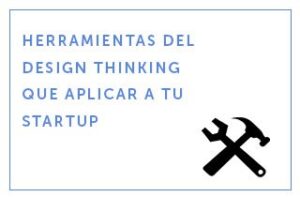 16-01-18 herramientas Design Thinking Startup