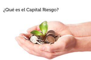 30-11-17 ¿Que es el capital riesgo