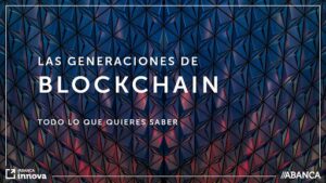 Las generaciones de blockchain