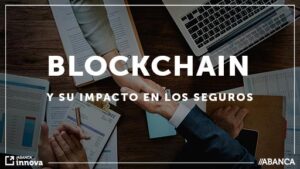 30-10-18 Blockchain en el mundo asegurador