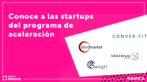 07-3-19 Conoce a las startups del programa de aceleracio