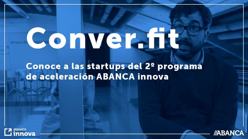 23-5-19 Conoce-a-las-startups-del-2º-programa-de-aceleracion-converfit
