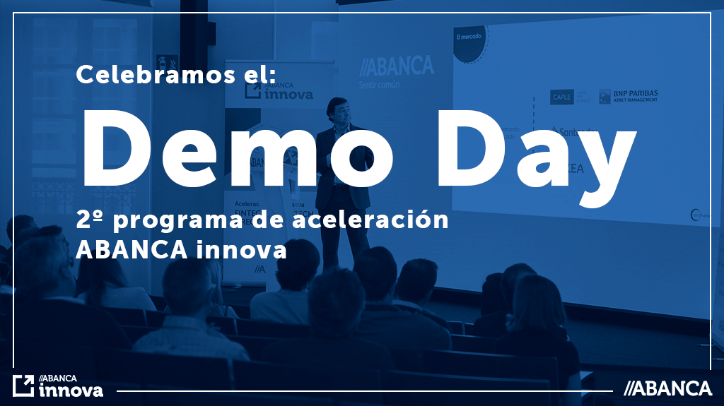 Celebramos el Demo Day del 2º programa de aceleración ABANCA innova