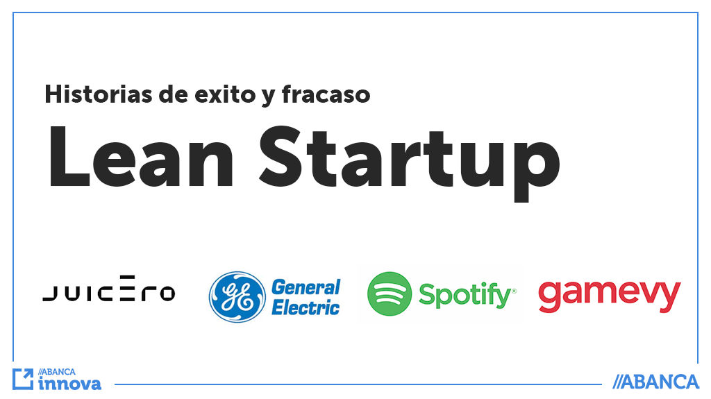 Historias de éxito y fracaso - Lean Startup